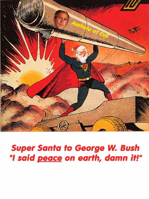Super Santa to George W. Bush - Christmas Card by Doug Nunn