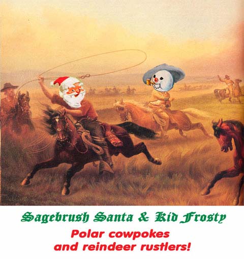 Sagebrush Santa and Kid Frosty - Polar cowpokes and reindeer rustlers - Christmas Card by Doug Nunn