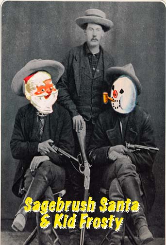 Sagebrush Santa and Kid Frosty - Fess up partner - Christmas Card by Doug Nunn