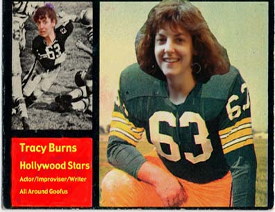 Tracy Burns, Hollywood Stars (Actor, Improvisor, Writer, All-Around Goofus)